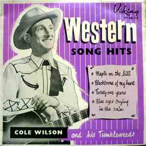 Cole Wilson And His Tumbleweeds - Western Song Hits