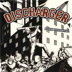 Discharger - Born Immortal