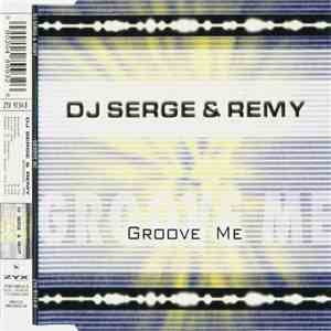 DJ Serge & Remy - Groove Me