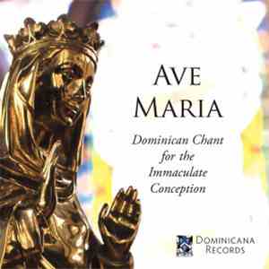 Dominican House Of Studies - Ave Maria: Dominican Chant For The Immaculate  ...