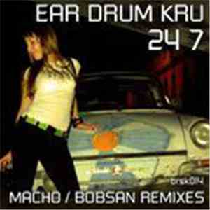 Ear Drum Kru - 24 7
