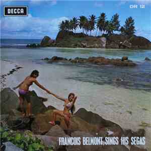 Francois Belmont - Francois Belmont Sings His Segas