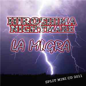 Hiroshima Nightmare / La Migra - Split Mini CD 2011