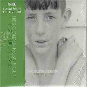 Hiss Golden Messenger - Heart Like A Levee