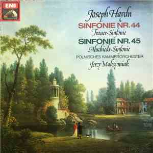 Joseph Haydn - Sinfonie Nr. 44 Trauer-Sinfonie Sinfonie Nr. 45 Abschieds-Si ...