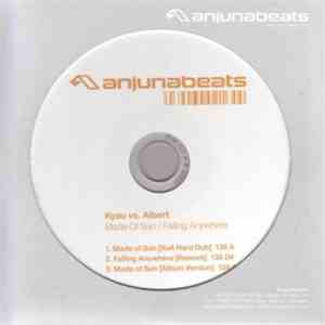 Kyau vs. Albert - Made Of Sun / Falling Anywhere