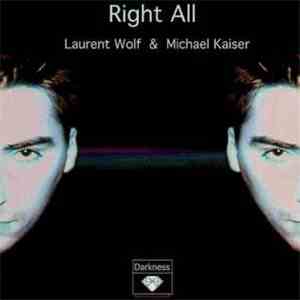 Laurent Wolf & Michael Kaiser - Right All