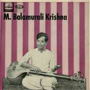 M. Balamurali Krishna - Sings Classical & Traditional Songs