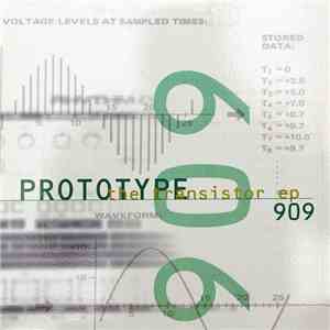 Prototype 909 - The Transistor EP