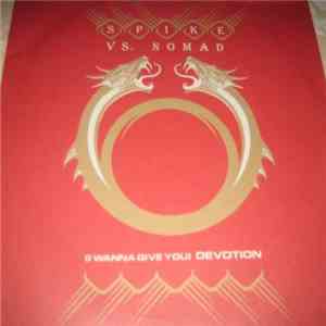 Spike vs. Nomad - (I Wanna Give You) Devotion