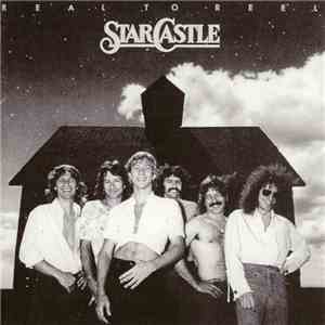 Starcastle - Real To Reel