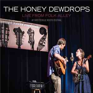 The Honey Dewdrops - Live from Folk Alley At Fayetteville Roots Festival