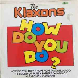The Klaxons - How Do You Do?