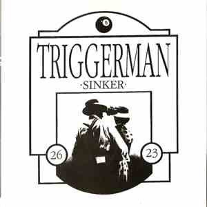 Triggerman - Sinker