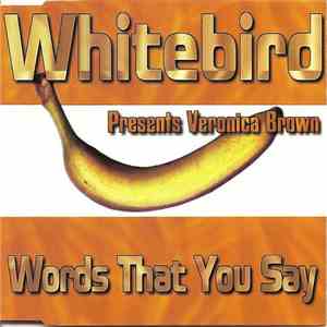 Whitebird Presents Veronica Brown - Words That You Say