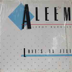 Aleem Featuring Leroy Burgess - Love's On Fire
