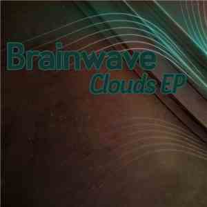 Brainwave - Clouds E.P.