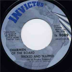 Chairmen Of The Board - Tricked And Trapped (By A Tricky Trapper)
