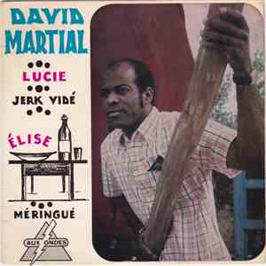 David Martial - Lucie/ Jerk Vidé / Elise / Meringué
