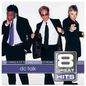 dc Talk - 8 Great Hits