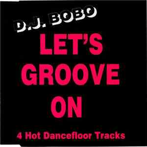 D.J. BoBo - Let's Groove On