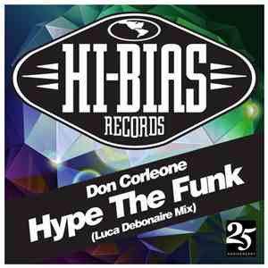 Don Corleone  - Hype The Funk (Luca Debonaire Mix)