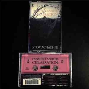 Frank Iero And The Cellabration. - .Stomachaches.