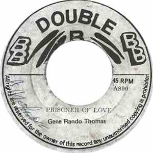 Gene Rando Thomas - Prisoner Of Love / Just A Few Words