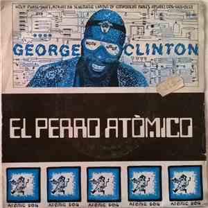 George Clinton - El Perro Atómico