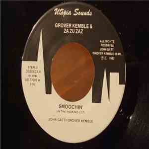 Grover Kemble & Za Zu Zaz - Smoochin