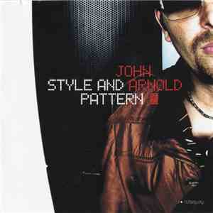 John Arnold - Style And Pattern