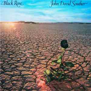 John David Souther - Black Rose