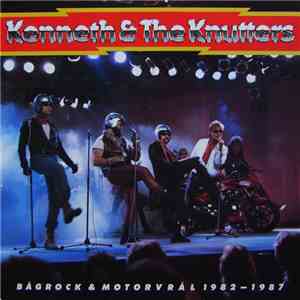 Kenneth & The Knutters - Bågrock & Motorvrål 1982-1987
