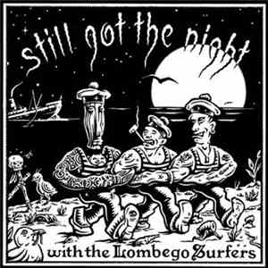Lombego Surfers - Still Got The Night