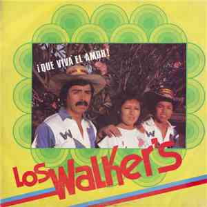 Los Walker's de Huanuco - Que Viva El Amor