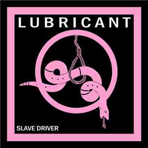 Lubricant  - Slave Driver