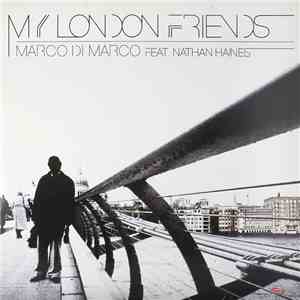 Marco Di Marco & Nathan Haines - My London Friends