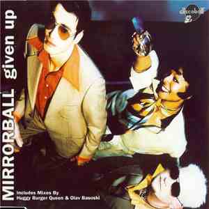 Mirrorball - Given Up