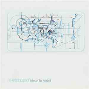 Ostinato  - Left Too Far Behind