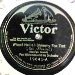 Paul Whiteman And His Orchestra - Whoa! Nellie! / Pozzo