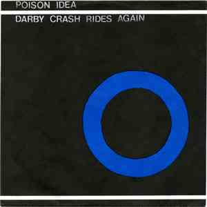 Poison Idea - Darby Crash Rides Again