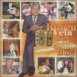 Ruben Vela - 25 Golden Hits