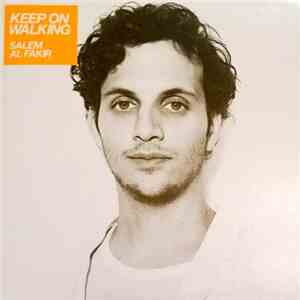 Salem Al Fakir - Keep On Walking