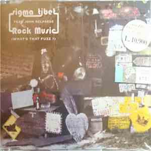 Sigma Tibet, John Belpaese - Rock Music (What's That Fuzz ?)