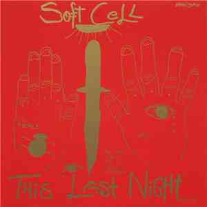 Soft Cell - This Last Night In Sodom