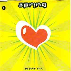 Spring  - Pretty Girl