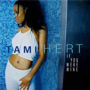 Tami Hert - If You Were Mine