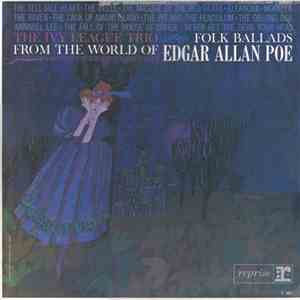 The Ivy League Trio - Folk Ballads From The World Of Edgar Allan Poe