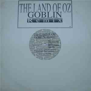 The Land Of Oz - Goblin (Remix)
