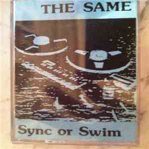 The Same  - Sync Or Swim